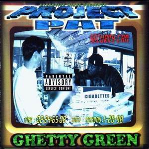 Project Pat "Ghetty Green"