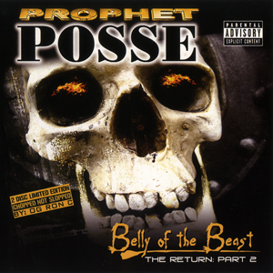 Prophet Posse "The Return Part 2: Belly Of The Beast"
