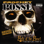 Prophet Posse "The Return Part 2: Belly Of The Beast"
