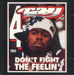 Rappin' 4-Tay "Don't Fight The Feelin'"