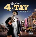 Rappin' 4-Tay "That's What You Thought"