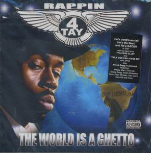 Rappin' 4-Tay "The World Is A Ghetto"