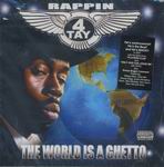 Rappin' 4-Tay "The World Is A Ghetto"