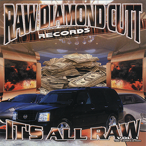 Raw Diamond Cutt Records "It's All Raw " The Compilation Vol.1