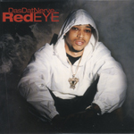 RedEye (of Flame Gang) "Das Dat Nerve"