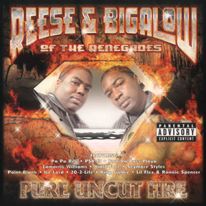 Reese & Bigalow "Pure Uncut Fire"
