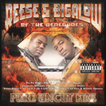 Reese & Bigalow "Pure Uncut Fire"