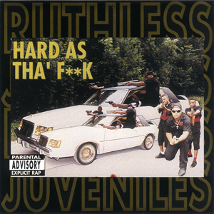 Ruthless Juveniles "Hard As Tha' Fuck"