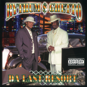 Rythum & Ghetto "Da Last Resort"