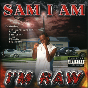 Sam I Am "I'm Raw"