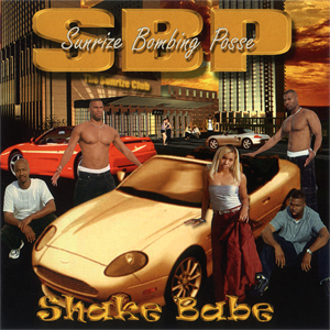 SBP (Sunrize Bombing Posse) "Shake Babe"