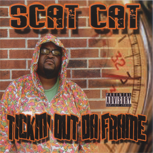 Scat Cat "Tickin' Out Da Frame"