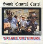 South Central Cartel " 'N Gatz We Truss"