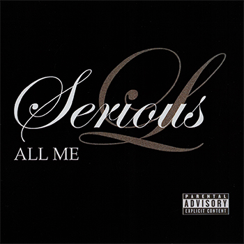 Serious L "All Me"