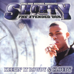 Shorty The Xtended Don "Keepin� It Rowdy & Cloudy" 2001