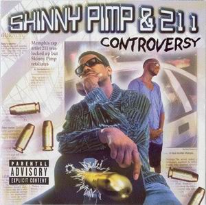 Skinny Pimp & 211 "Controversy"