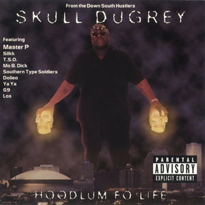Skull Duggery "Hoodlum Fo' Life"
