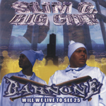 Slim G. & Big City "Barnone - Will We Live To See 25"