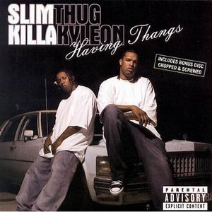 Slim Thug & Killa Kyleon "Having Thangs"
