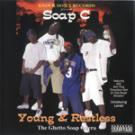 Soap C "Young & Restless - The Ghetto Soap Opera"