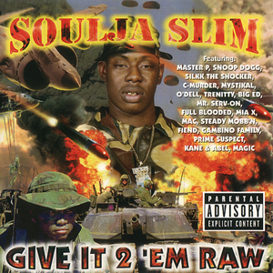 Soulja Slim "Give It 2 'Em Raw"