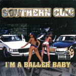 Southern Clic "I'm A Baller Baby"