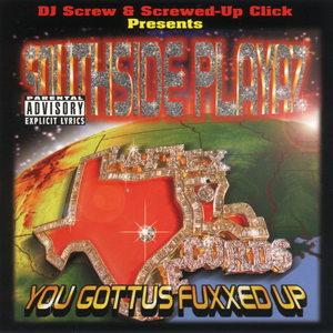 Southside Playaz "You Gottus Fuxxed Up"