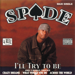 Spade "I'll Try To Be"