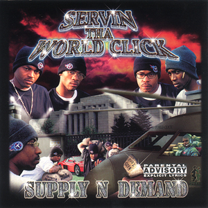 Servin Tha World Click "Supply N Demand"