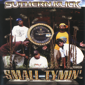 Suthern Klick "Small Tymin"