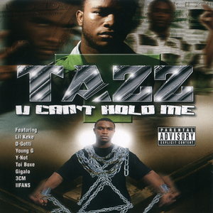 Tazz "U Can't Hold Me"
