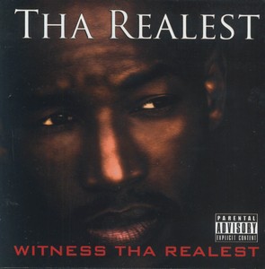 Tha Realest "Witness Tha Realest"