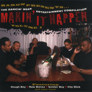 The Dancin' Bear Entertainment Compilation "Makin' It Happen Volume I"