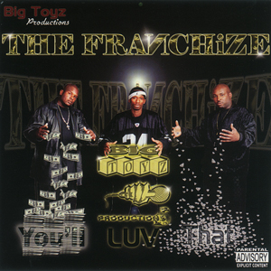 The Franchize "You'll Love That"