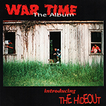 The Hideout "War Time The Album"