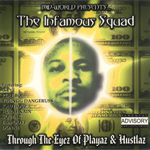 The Infamous Squad "Through The Eyez Of Playaz & Hustlaz"