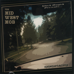 The Mid West Mob "Immortality"