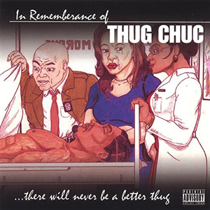 Thug Chuc "There Will Never Be A Better Thug"