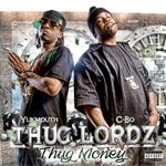 Thug Lordz (Yukmouth & C-Bo) "Thug Money"