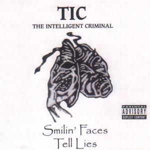 TIC "Smilin' Faces Tell Lies"