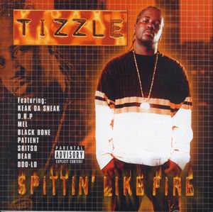 Tizzle "Spittin' Like Fire"