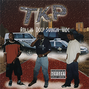 T.K.P."Rollin Deep Swingin Wide"
