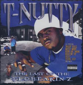 T-Nutty "The Last of the Floheakinz"