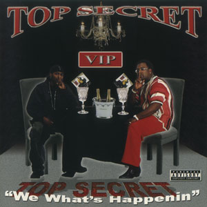Top Secret "We What's Happenin"