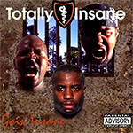 Totally Insane "Goin' Insane"