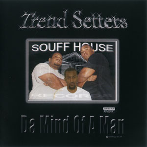 Trend Setters "Da Mind Of A Man"