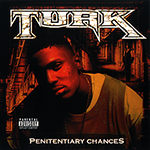 Turk "Penitentiary Chances"
