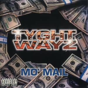 Tyght Wayz "Mo' Mail"