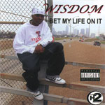 Wisdom "Bet My Life On It"