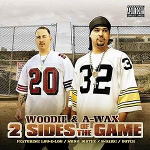 Woodie & A-Wax "2 Sides Of The Game"